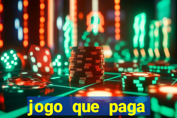 jogo que paga dinheiro de verdade sem precisar depositar